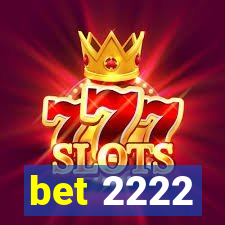 bet 2222